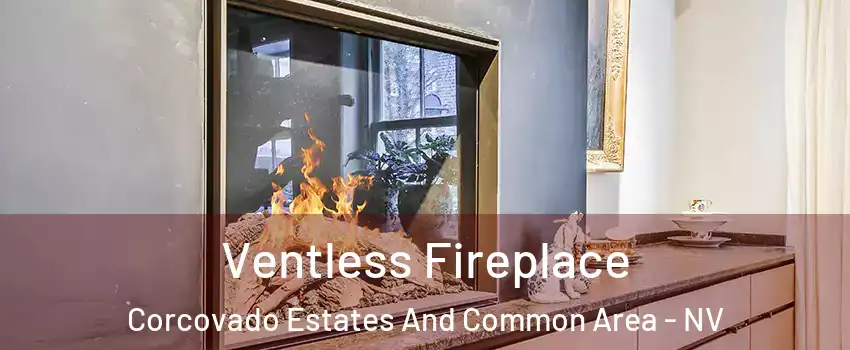 Ventless Fireplace Corcovado Estates And Common Area - NV