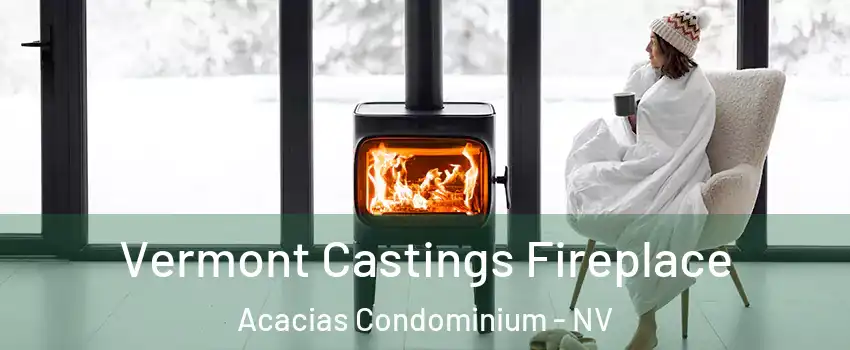 Vermont Castings Fireplace Acacias Condominium - NV