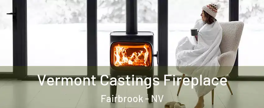 Vermont Castings Fireplace Fairbrook - NV