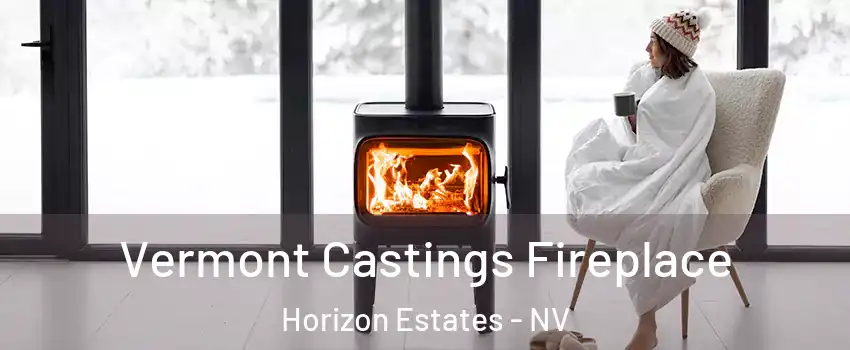 Vermont Castings Fireplace Horizon Estates - NV