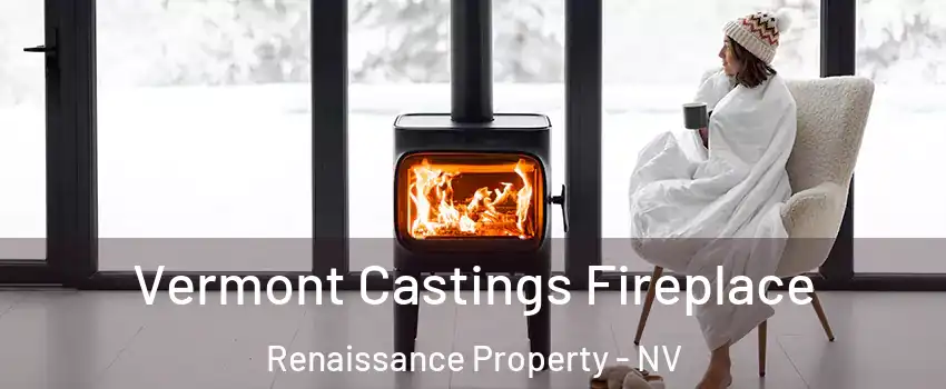 Vermont Castings Fireplace Renaissance Property - NV