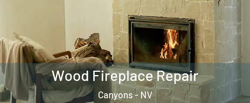 Wood Fireplace Repair Canyons - NV