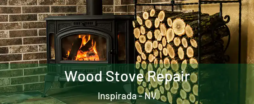 Wood Stove Repair Inspirada - NV