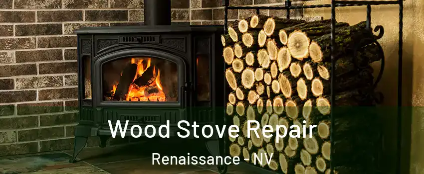 Wood Stove Repair Renaissance - NV